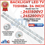 BACKLIGHT TV LED TOSHIBA 24 INCH 24S2500 24S1500 24S1500VJ 24S2500VJ LAMPU BL 24 IN