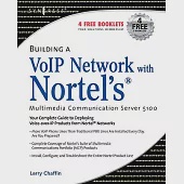 Building a Voip Network With Nortel’s Multimedia Communication Server 5100