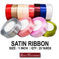 25 YARDS / ROLL ( 1" inch ) SATIN RIBBON / 22.8 meters REBEN ( 2.54CM )