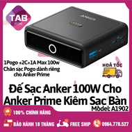 Đế sạc Anker 100W Cho Anker Prime Kiêm Sạc Bàn 3 Cổng 2C+1A - A1902 (Bảo Hành 18 Tháng)
