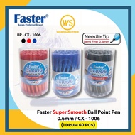 Faster Super Smooth Pen CX 1006 (1 Drum 60pcs) / Faster Ball Pen / Semi Fine Ball Point Pen / Faster