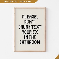 Wall painting, Don‘t Drunk Text Your Ex in the Bathroom, Funny Bathroom Prints, Trendy Bathroom Wall