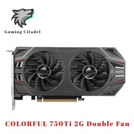 Colorful GeForce GTX750Ti 2G Graphics card DDR5 HDMI+VGA+DVI 6PIN Tested