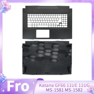 *New Laptop Replace Cover For Katana GF66 11UE 11UG MS-1581 MS-1582 Palmrest Upper Lower Bottom Case