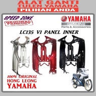 YAMAHA LC135 V1 PANEL INNER  COVER INNER / 100% ORIGINAL HONG LEONG YAMAHA