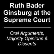 Ruth Bader Ginsburg at the Supreme Court Ross Uber