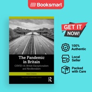 The Pandemic In Britain COVID-19 British Exceptionalism And Neoliberalism The COVID-19 Pandemic Seri