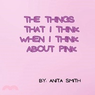 7416.The things that I think when I think about pink