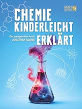 Chemie Kinderleicht Erklärt: Visueller MINT-Lernleitfaden für Kinder: Periodensystem, Atome und chem