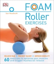Foam Roller Exercises Sam Woodworth