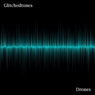 Glitchedtones – Drones [download]