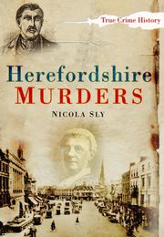 Herefordshire Murders Nicola Sly