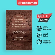 French Furniture From The Renaissance To The Empire Style - Paperback - English - 9781447444015