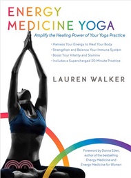 32303.Energy Medicine Yoga ─ Amplify the Healing Power of Your Yoga Practice