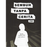 BUKU SEMBUH TANPA CERITA (JIWA)