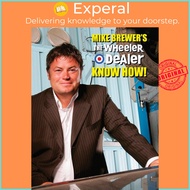 Mike Brewer's The Wheeler Dealer Know How by Mike Brewer (UK edition, paperback)