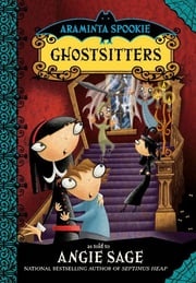 Araminta Spookie 5: Ghostsitters Angie Sage