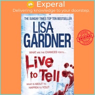 Live to Tell (Detective D.D. Warren 4) by Lisa Gardner (UK edition, paperback)