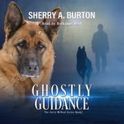 Ghostly Guidance Sherry A. Burton