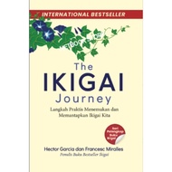 THE IKIGAI JOURNEY - PRACTICAL STEPS TO FIND AND ENJOY OUR IKIGAI