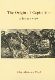 The Origin of Capitalism Ellen Meiksins Wood