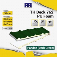 Thung Hing TH DECK 762 PU FOAM - Pandan (Dark Green) Metal Deck Metal Roofing