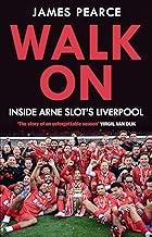 Walk On: Inside Arne Slot's Liverpool