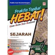 BUKU LATIHAN: PRAKTIS TOPIKAL HEBAT SEJARAH TINGKATAN 2 KSSM