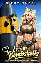Love the Bombshells: A Post-Apocalyptic Base Building Adventure