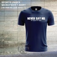 Sport T-Shirt Microfiber Quick Dry UNISEX ( NO PAIN NO GAIN Series 7)