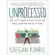 Unprocessed: My City-Dwelling Year of Reclaiming Real Food | COOKBOOKS ( PDF / EPUB )