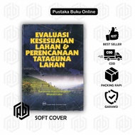 EVALUASI KESESUAIAN LAHAN DAN PERENCANAAN TATA GUNA LAHAN - SARWONO