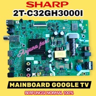 MESIN MB TV SHARP 2T-32GH3000I / SHARP TV MAINBOARD 2T-32GH3000I / SHARP TV MODULE 2T-32GH3000I / SH