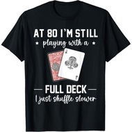 Funny 80Th Birthday Present 80 Year Old Cards T-Shirt