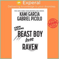 Teen Titans: Beast Boy Loves Raven by Kami Garcia (US edition, paperback)