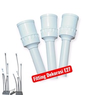 E27 Decorative Fitting (20mm Socket)