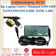 Sạc Laptop Lenovo Thinkpad E450 E455 E470 E550 E555 E450C E470C L450 -Sạc 20V - 2.25A / 3.25A - 45W 