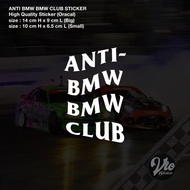ANTI BMW BMW CLUB Sticker / Decal (High Quality Sticker)
