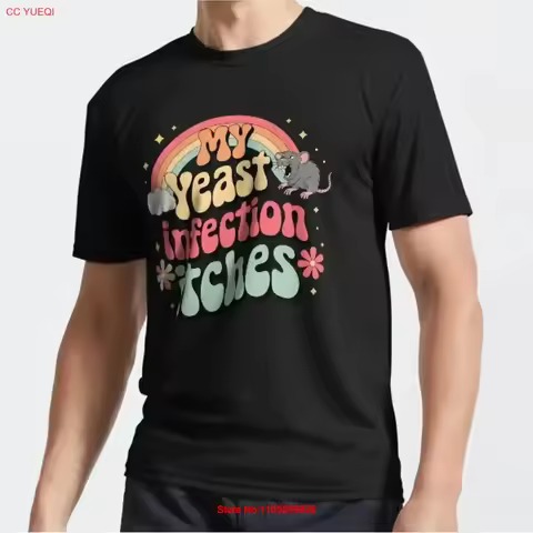 My Yeast Infection Itches Funny Ironic Humor Active T Shirt vintage Washed Casual Slightly Stylish h