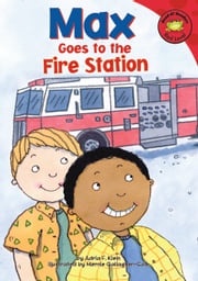 Max Goes to the Fire Station Mernie Gallagher-Cole