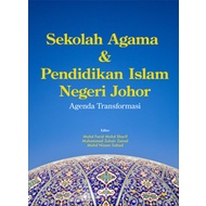 Sekolah Agama & Pendidikan Islam Negeri Johor: Agenda Transformasi