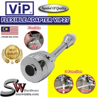 VIP High Quality 360 Deg Tap Flexible Adapter with 2 function Mode VIP-27 VIP27