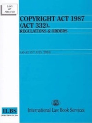 Copyright Act 1987 (Act 332), Regulation & Orders - As At 15th July 2024