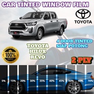 Toyota Hilux Revo 4 Door Tinted 2PLY UV Hitam(Gelap 30% 50% 65% 80% 95%) Siap Potong / Car Tinted / 