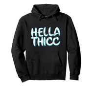 Hella Thicc Thick Thighs Melanin Poppin Women Christmas Gift Pullover Hoodie