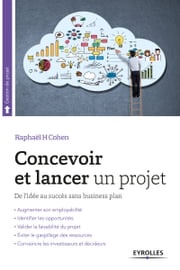 Concevoir et lancer un projet Raphaël H. Cohen