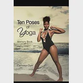 Ten Poses of Yoga: Memory Book