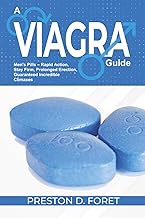 A Guide: Men's Pills – Rapid Action, Stay Firm, Prolonged Erection, Guaranteed Incredible Climaxes