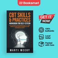 CBT Skills & Practices Workbook for Self Esteem : Foster an authentic life with an i | 9798987043905