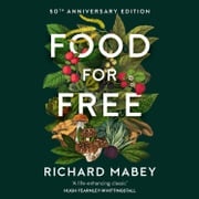 Food for Free: 50Th Anniversary Edition Richard Mabey